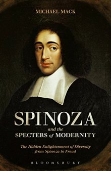 Spinoza and the Specters of Modernity: The Hidden Enlightenment of Diversity from Spinoza to Freud