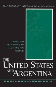 The United States and Argentina: Changing Relations in a Changing World