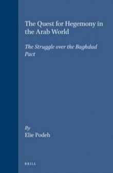 The Quest for Hegemony in the Arab World: The Struggle over the Bagdad Pact