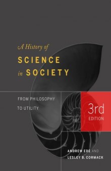A History of Science in Society: From Philosophy to Utility