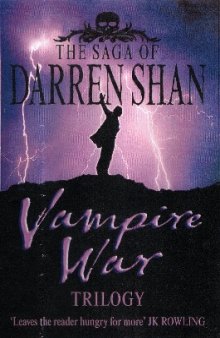 The Saga Of Darren Shan: Book 7-9: Vampire War Trilogy 