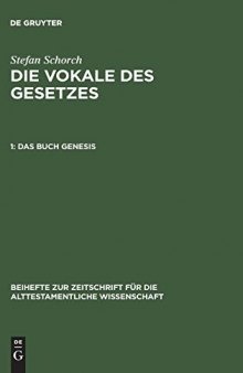 Die Vokale des Gesetzes: Die samaritanische Lesetradition als Textzeugin der Tora, Band 1, Das Buch Genesis