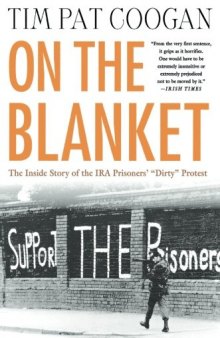 On the Blanket: The Inside Story of the IRA Prisoners’ 