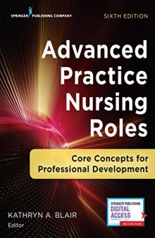 Advanced practice nursing roles : core concepts for professional development