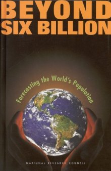 BEYOND SIX BILLION: Forecasting the World’s Population