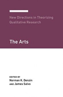 New Directions In Theorizing Qualitative Research: The Arts