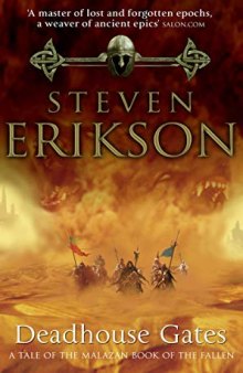 Deadhouse Gates: Book Two of The Malazan Book of the Fallen