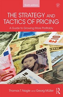 The strategy and tactics of pricing : a guide to growing more profitably