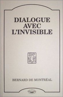Dialogue Avec L'Invisible