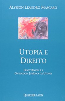Utopia e Direito: Ernst Bloch e a Ontologia Jurídica da Utopia
