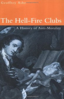 The Hell-Fire Clubs: A History of Anti-Morality