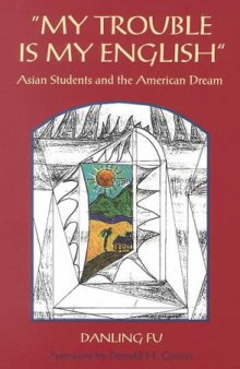 “My trouble is my English” : Asian students and the American dream