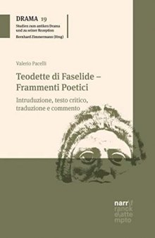 Teodette di Faselide - Frammenti Poetici: Introduzione, testo critico, traduzione e commento