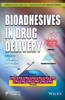 Bioadhesives in Drug Delivery (Adhesion and Adhesives: Fundamental and Applied Aspects)