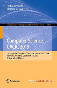 Computer Science – CACIC 2019 25th Argentine Congress of Computer Science, CACIC 2019, Río Cuarto, Argentina, October 14–18, 2019, Revised Selected Papers