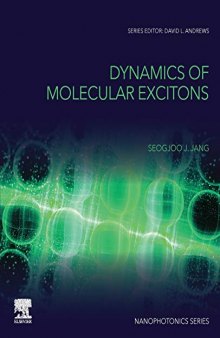 Dynamics of Molecular Excitons: Theories and Applications (Nanophotonics)