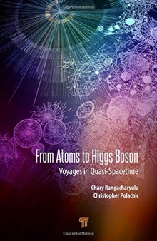 From Atoms to Higgs Bosons: Voyages in Quasi-Spacetime