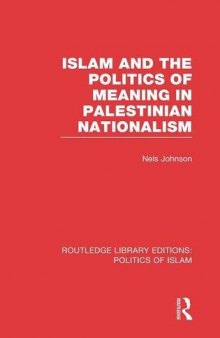 Islam and the Politics of Meaning in Palestinian Nationalism