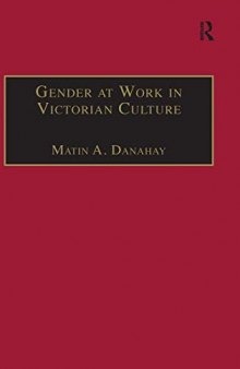 Gender at Work in Victorian Culture: Literature, Art and Masculinit