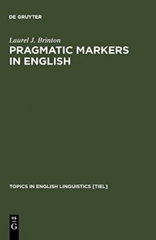 Pragmatic Markers in English: Grammaticalization and Discourse Functions