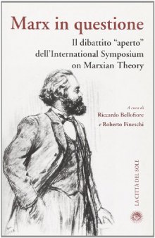 Marx in questione. Il dibattito aperto dell'international symposium on marxian theory
