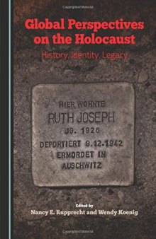 Global Perspectives on the Holocaust: History, Identity, and Legacy