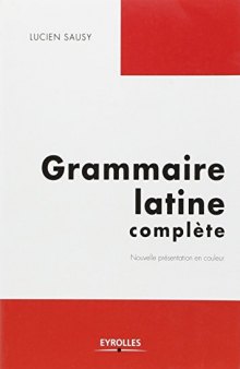 Grammaire latine complète