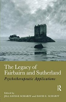 The Legacy of Fairburn and  Sutherland: Psychotherapeutic Applications