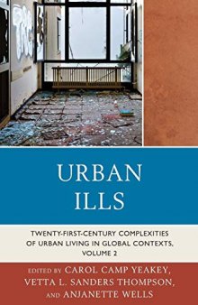 Urban Ills: Twenty-first-Century Complexities of Urban Living in Global Contexts