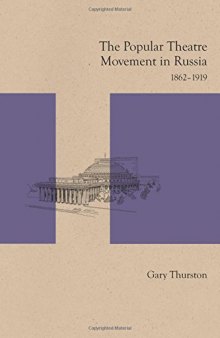 The Popular Theatre Movement in Russia, 1862-1919
