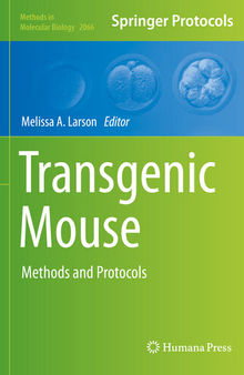 Transgenic Mouse: Methods and Protocols