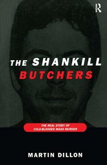 The Shankill Butchers: The Real Story of Cold-Blooded Mass Murder