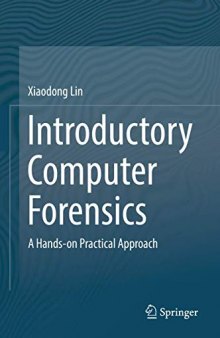 Introductory Computer Forensics: A Hands-on Practical Approach