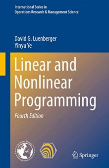 Linear and Nonlinear Programming (International Series in Operations Research & Management Science (228))