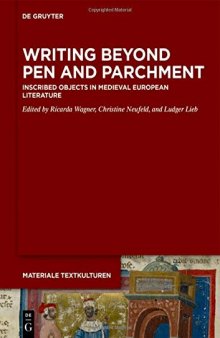 Writing Beyond Pen and Parchment: Inscribed Objects in Medieval European Literature