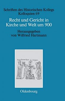 Recht und Gericht in Kirche und Welt um 900