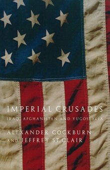 Imperial Crusades: Iraq, Afghanistan and Yugoslavia : a Diary of Three Wars