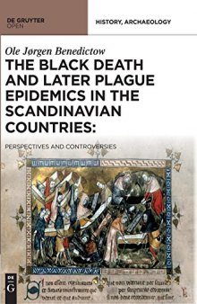 The Black Death and Later Plague Epidemics in the Scandinavian Countries: Perspectives and Controversies