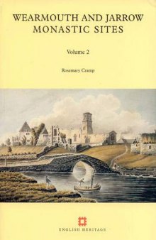 Wearmouth and Jarrow Monastic Sites. Vol. 2