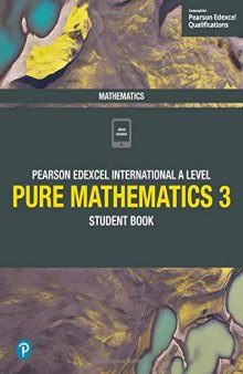 Edexcel International A Level Mathematics Pure Mathematics 3 Student Book