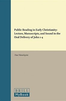 Public Reading in Early Christianity: Lectors, Manuscripts, and Sound in the Oral Delivery of John 1–4