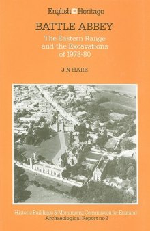 Battle Abbey: The Eastern Range and the Excavations of 1978-80
