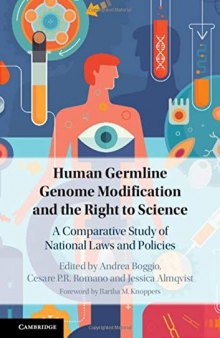 Human Germline Genome Modification and the Right to Science: A Comparative Study of National Laws and Policies