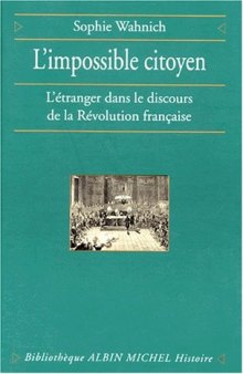 L'Impossible Citoyen : L’étranger dans le discours de la Révolution française