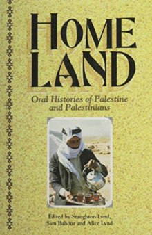 Homeland: Oral Histories of Palestine and Palestinians