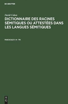 Dictionnaire des racines sémitiques ou attestées dans les langues sémitiques; Fascicule 1: H - TN