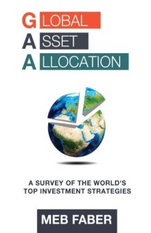 Global Asset Allocation: A Survey of the World’s Top Asset Allocation Strategies (English Edition)