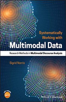 Systematically working with multimodal data : research methods in multimodal discourse analysis