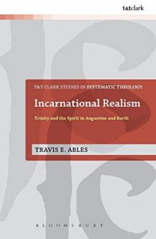 Incarnational Realism:: Trinity and the Spirit in Augustine and Barth