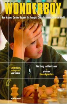 Wonderboy: How Magnus Carlson Became the Youngest Chess Grandmaster in the World